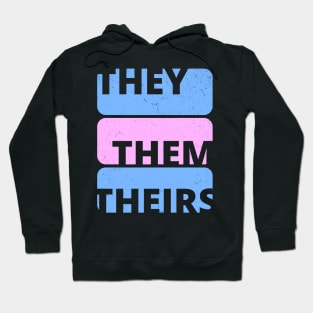 Nonbinary Pronouns THEY THEM THEIRS Hoodie